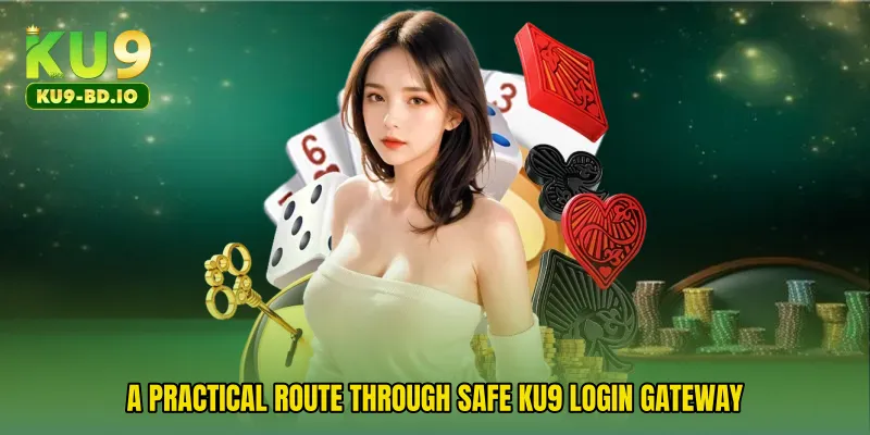 A practical route through Safe KU9 Login Gateway